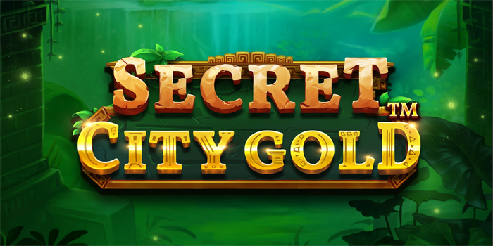 Trik Meraih Jackpot Slot Secret City Gold di Situs Dorahoki