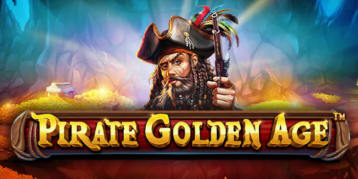 Cara Simpel Jackpot Slot Pirate Golden Age di Situs Dorahoki